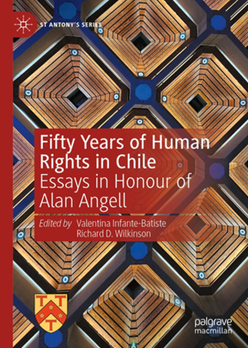 Book cover for 'Fifty Years of Human Rights in Chile: Essays in Honour of Alan Angell'
